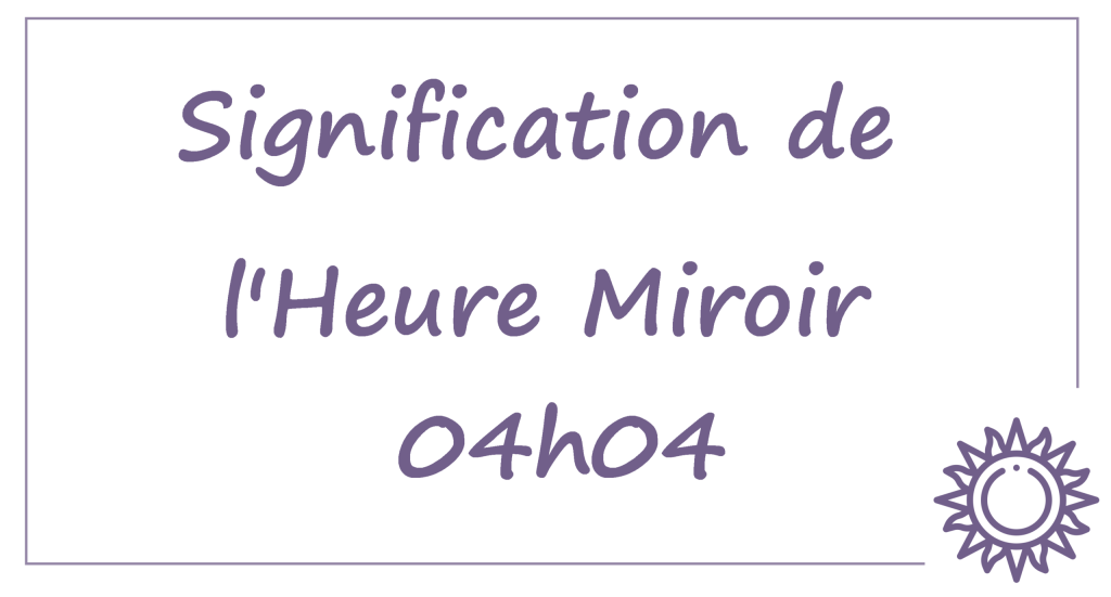 découvrez la signification de l'heure miroir 04h04 et ce qu'elle révèle sur votre vie, vos émotions et vos messages de l'univers.