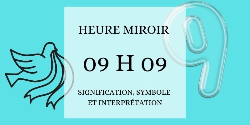découvrez la signification de l'heure miroir 09h09 et ce qu'elle révèle sur votre vie, vos messages de l'univers et les synchronicités à ne pas manquer.